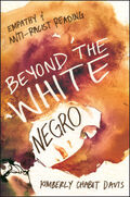 Cover of Beyond the White Negro: Empathy and Anti-Racist Reading