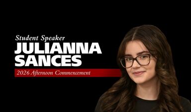Headshot of Julianna Sances next to a graphic saying she is the student speaker for the 2026 afternoon commencement.