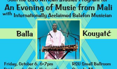 An Evening of Music from Mali, with Balla Kouyaté. Friday, O An Evening of Music from Mali, with Balla Kouyaté. Friday, O