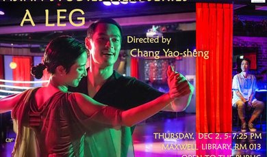 Asian Studies Film Series: A LEG, directed by Chang Yao-shen Asian Studies Film Series: A LEG, directed by Chang Yao-shen