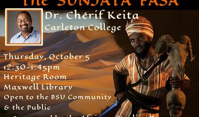 The Sunjata Fasa--Dr. Chérif Keita--Friday, Oct. 5, 12:30-1: