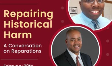 Repairing Historical Harm: A Conversation on Reparations Repairing Historical Harm: A Conversation on Reparations