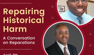 Repairing Historical Harm: A Conversation on Reparations Repairing Historical Harm: A Conversation on Reparations